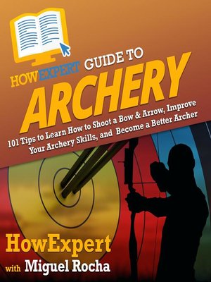 cover image of HowExpert Guide to Archery
